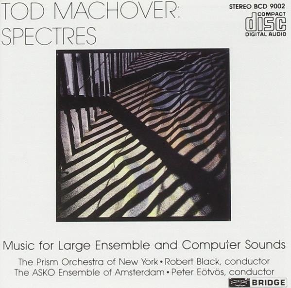 Spectres von Tod Machover, CD - Bild 1
