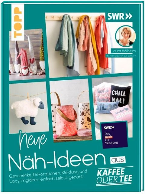 Neue Näh-Ideen aus Kaffee oder Tee von Laura Wilhelm, Ratgeber - Bild 1