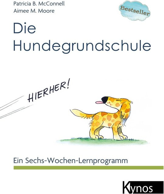 Die Hundegrundschule von Patricia B. McConnell, Aimee M. Moore, Ratgeber - Bild 1