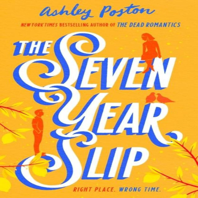 The Seven Year Slip von Ashley Poston, Taschenbuch - Bild 1