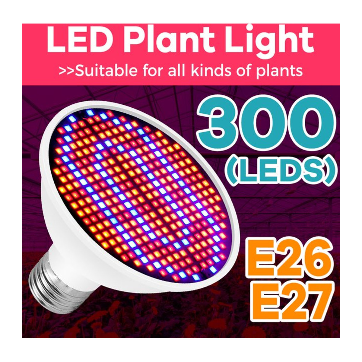 300W Vollspektrum LED Pflanzenwachstumslampe mit E27 Fassung für Gewächshaus, Zelt und Hydroponik - Bild 1