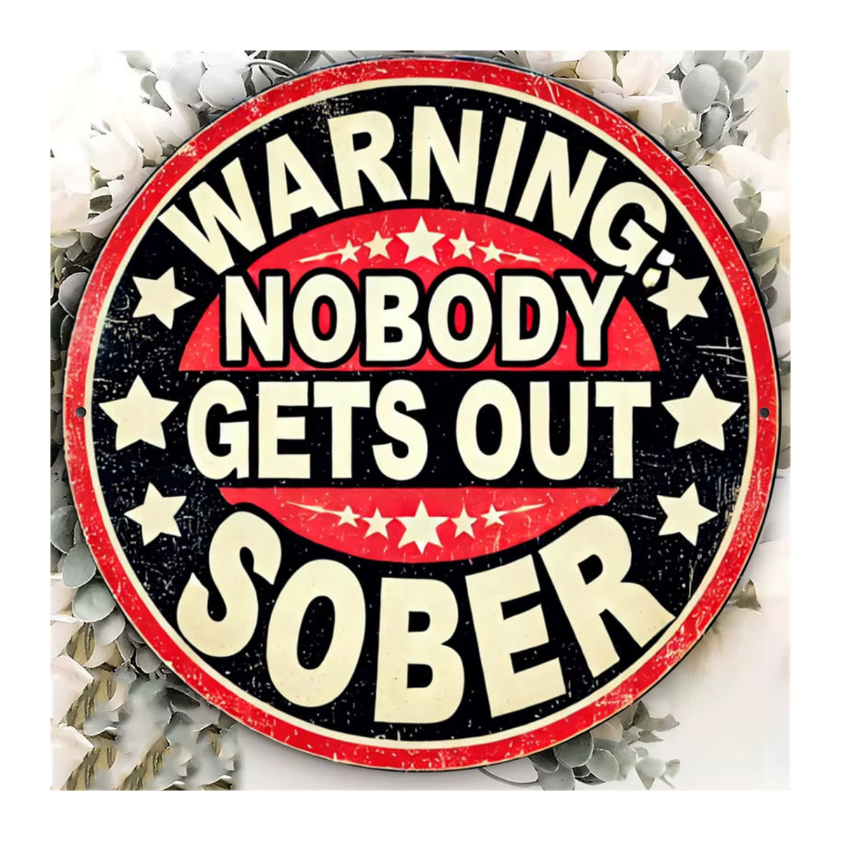 Potdemiel Metallschild Nobody Gets Out Sober Vintage Rund Schwarz - Bild 3