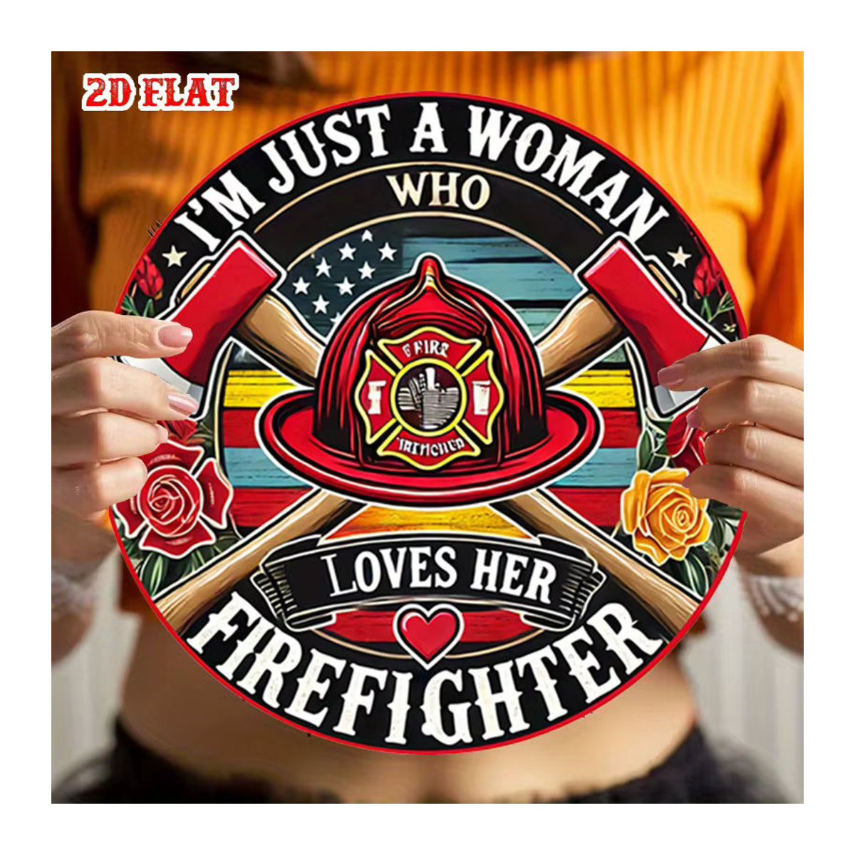 Potdemiel Rundes Aluminiumschild Firefighter Pride I'm Just a Woman Who Loves Her Firefighter mit roten Rosen und Feuerwehrhelm, Mehrfarbig - Bild 6