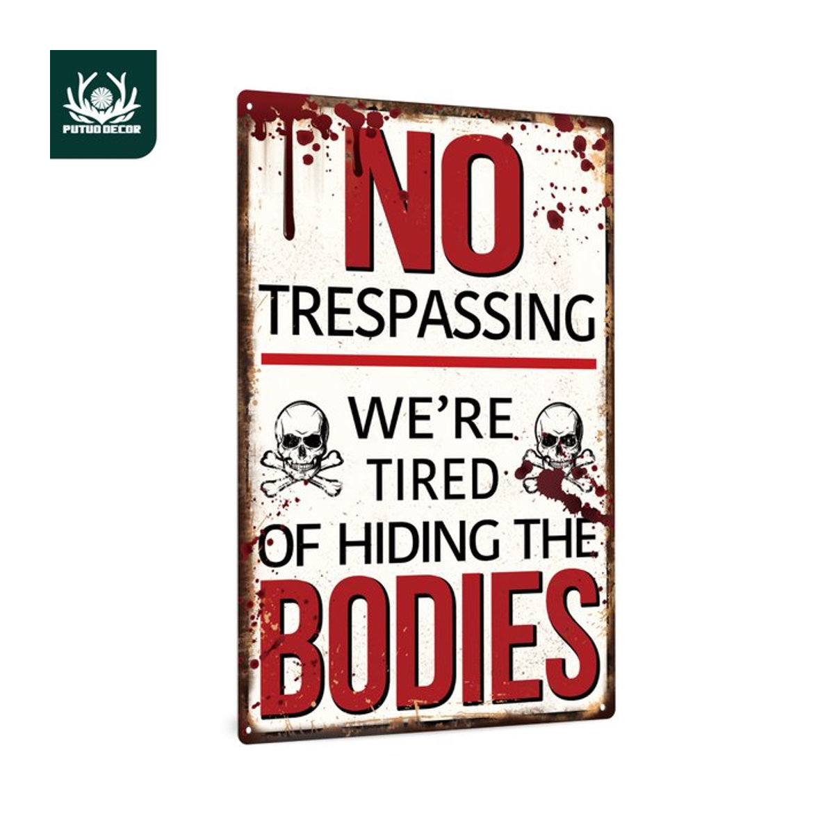 Putuo Decor Vintage-Metallblechschild No Trespassing We're Tired of Hiding the Bodies für Halloween zur Wandmontage in Weiß - Bild 1