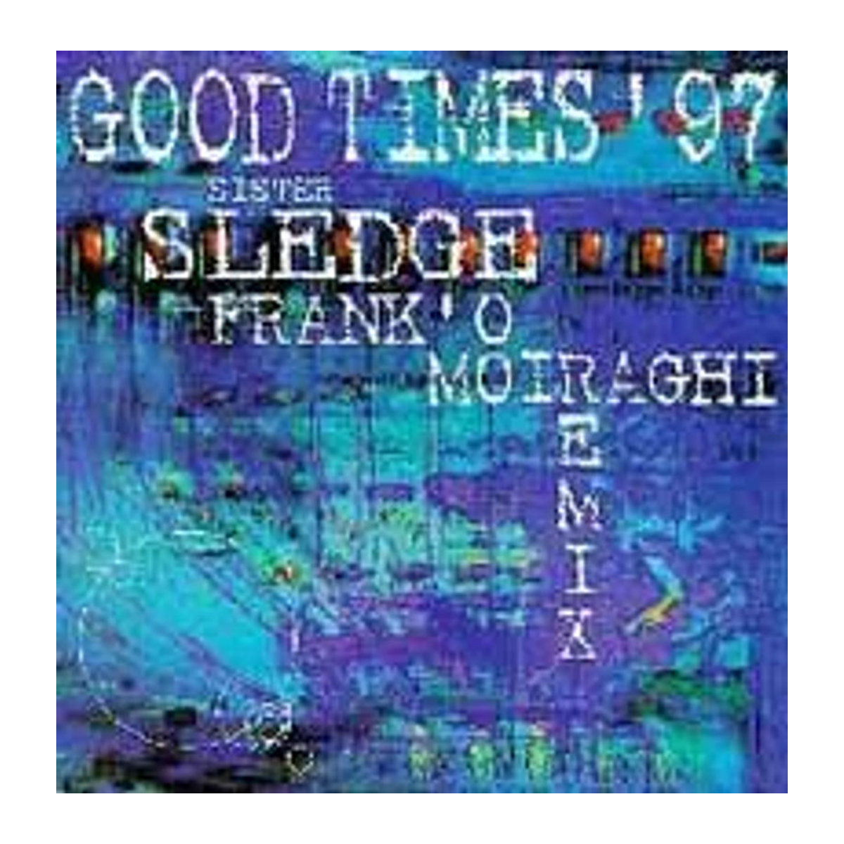 Sister Sledge - Good Times '97 12-Zoll Schallplatte, Bunt - Bild 1