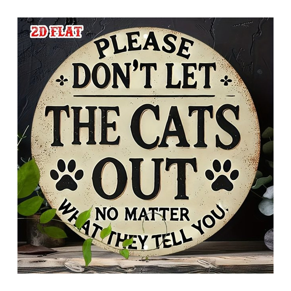Vintage Metallschild Potdemiel Bitte lassen Sie die Katzen nicht raus Rund Beige - Bild 1