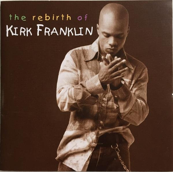 The Rebirth Of Kirk Franklin von Kirk Franklin, CD - Bild 1
