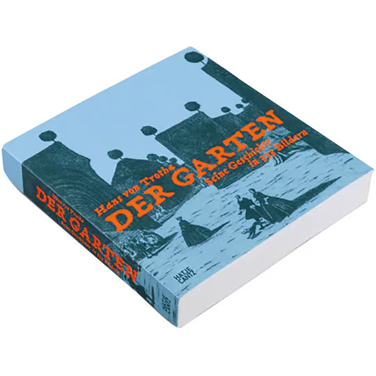 Der Garten. Seine Geschichte in 333 Bildern von Hans von Trotha, Broschiert - Bild 2