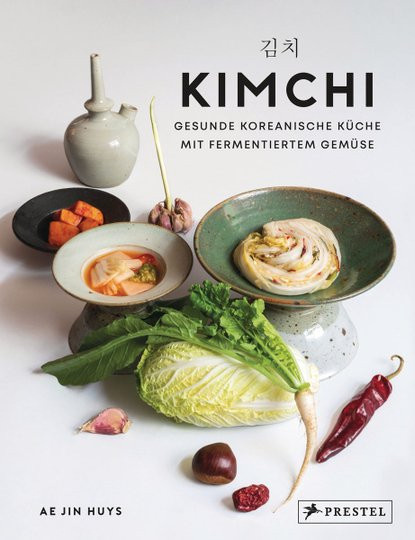 Kimchi. Gesunde koreanische Küche mit fermentiertem Gemüse, Gebundene Ausgabe, Ae Jin Huys - Bild 1