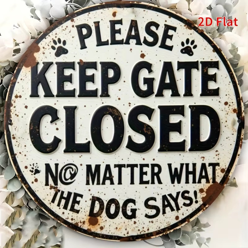Potdemiel Rundes Metallschild Bitte halten das Tor geschlossen egal was der Hund sagt in Weiß im Vintage-Stil Durchmesser: 20 cm - Bild 4
