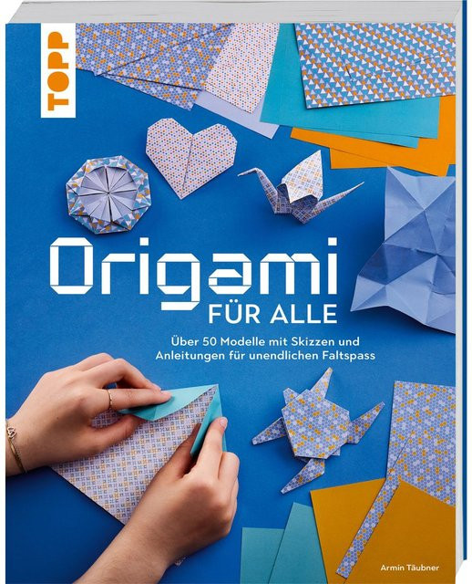 Origami für alle von Armin Täubner, Sachbuch - Bild 1