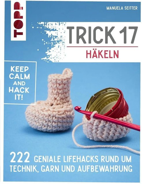 Trick 17 - Häkeln von Manuela Seitter, Hardcover - Bild 1