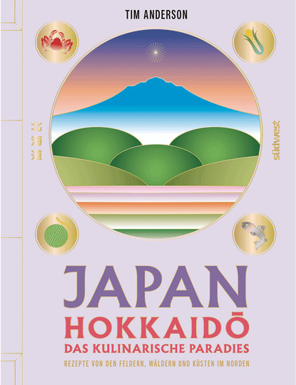 Japan. Hokkaido, das kulinarische Paradies. Rezepte von den Feldern, Wäldern und Küsten im Norden von Tim Anderson, gebundene Ausgabe - Bild 1