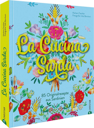 La Cucina Sarda. 85 Originalrezepte aus Sardinien, von Herbert Taschler, Gebundene Ausgabe - Bild 1