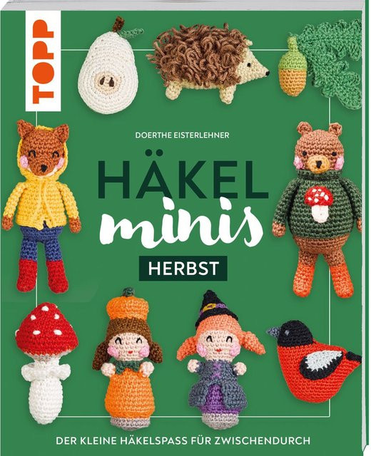 Häkel-Minis: Herbst von Doerthe Eisterlehner, Ratgeber - Bild 1
