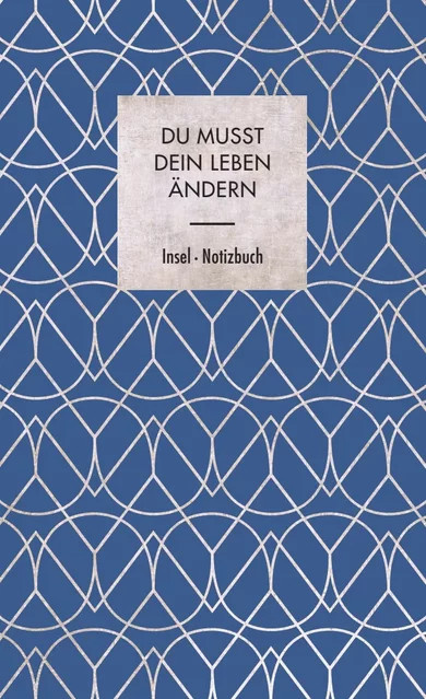 Notizbuch Du musst dein Leben ändern von Rainer Maria Rilke, Insel Verlag, Blau - Bild 1