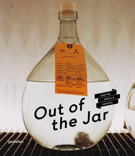 Out of the Jar. Artisan Spirits and Liqueurs, gebundene Ausgabe, englisch - Bild 1