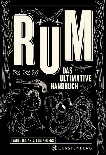 Rum. Das ultimative Handbuch, von Isabel Boons und Tom Neijens, Gebundene Ausgabe - Bild 1