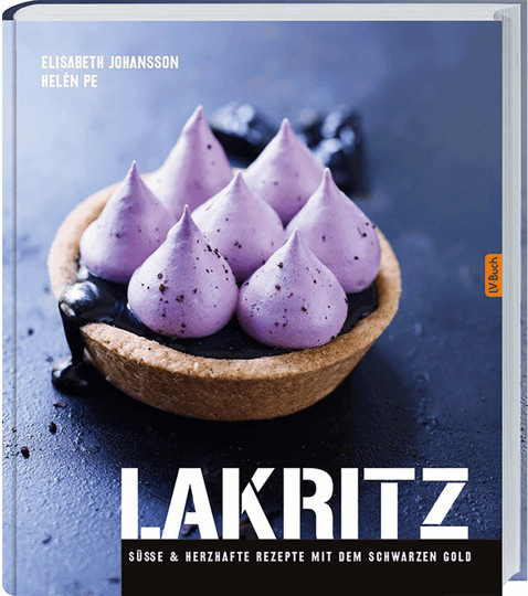 Lakritz. Süße und herzhafte Rezepte mit dem schwarzen Gold, Elisabeth Johansson, Gebundene Ausgabe - Bild 1