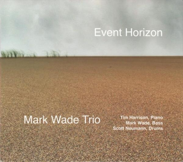 Event Horizon, Mark Wade Trio, CD, Jazz - Bild 1