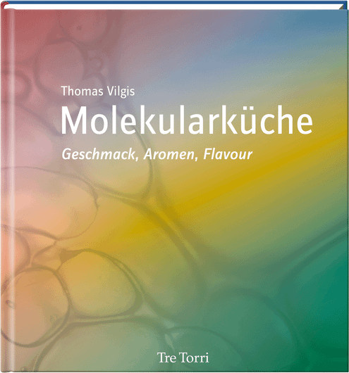 Molekularküche. Geschmack, Aromen, Flavour von Thomas Vilgis, gebundene Ausgabe - Bild 1