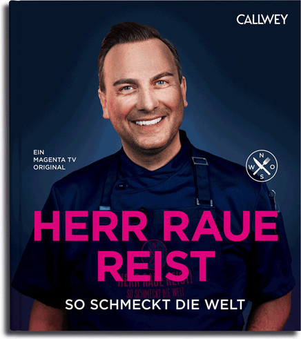 Herr Raue reist. So schmeckt die Welt. von Tim Raue, gebundene Ausgabe - Bild 1