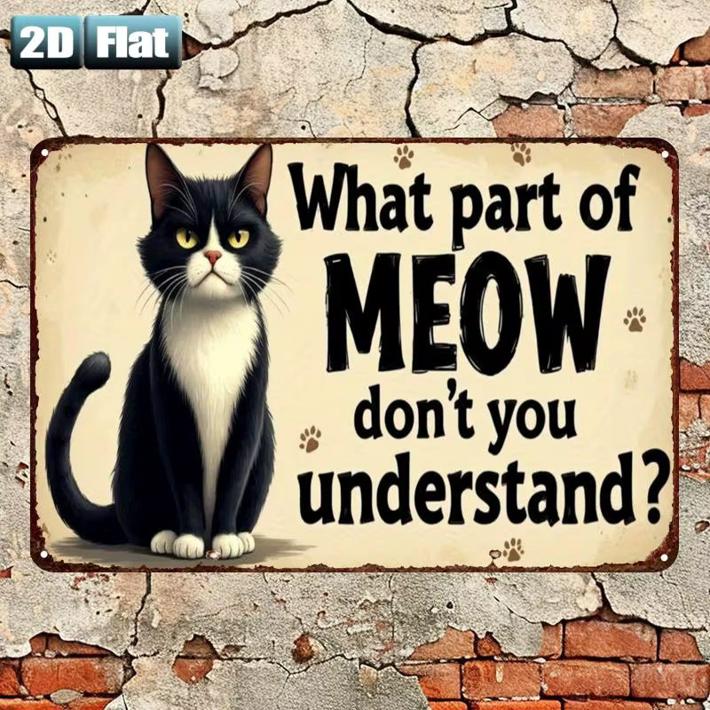 CIFBUY 2D-Metallblechschild Was ist es an MEOW, das Sie nicht verstehen Wanddekoration Vintage Mehrfarbig B: 20,32 cm, H: 30,48 cm - Bild 2