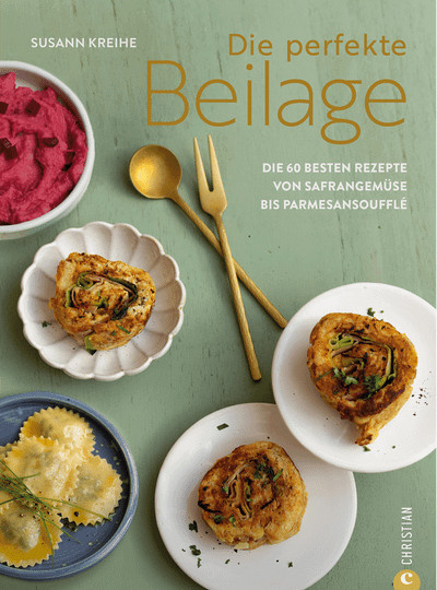 Die perfekte Beilage. Die 60 besten Rezepte von Safrangemüse bis Parmesansoufflé von Susann Kreihe, Gebundene Ausgabe - Bild 1