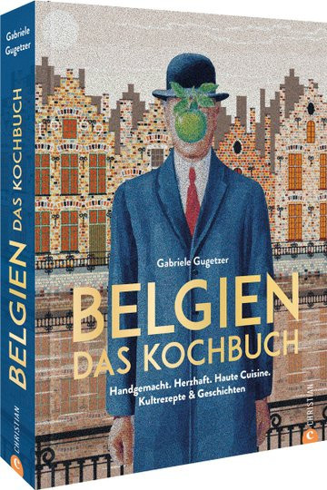Belgien. Das Kochbuch. Kultrezepte und Geschichten von Gabriele Gugetzer, Gebundene Ausgabe - Bild 1