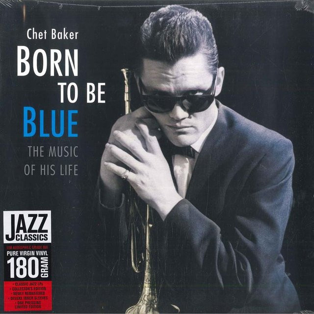 Chet Baker - Born To Be Blue: The Music Of His Life LP Schallplatte von Jazz Wax Records, Jazz, Grau/Mehrfarbig, 2017 - Bild 1