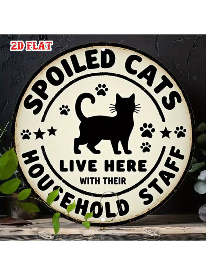 Potdemiel Rundes Aluminiumschild mit Katzenthema Spoiled Cats Live Here with Their Staff in Weiß, Durchmesser: 20 cm - Bild 7