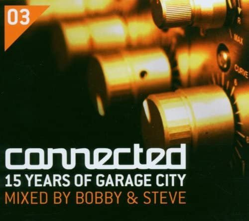 Bobby & Steve - Connected 3: 15 Jahre Garage Cit CD von ITH Records (Electronic) - Bild 1