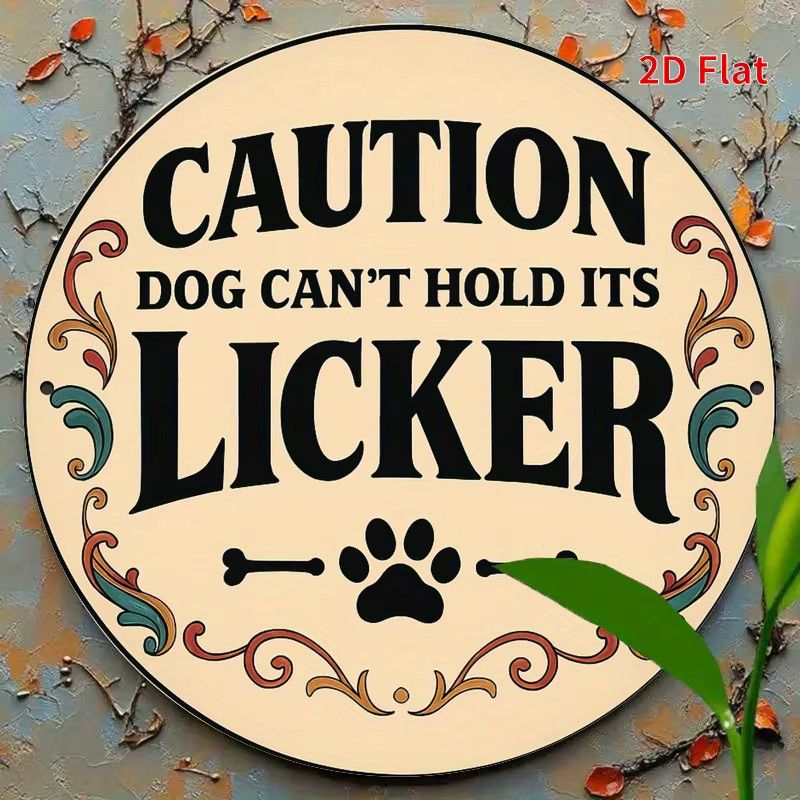 Potdemiel Vintage rundes Eisenschild Caution Dog Can't Hold It Licker mit Pfoten- und Knochen-Design - Bild 3