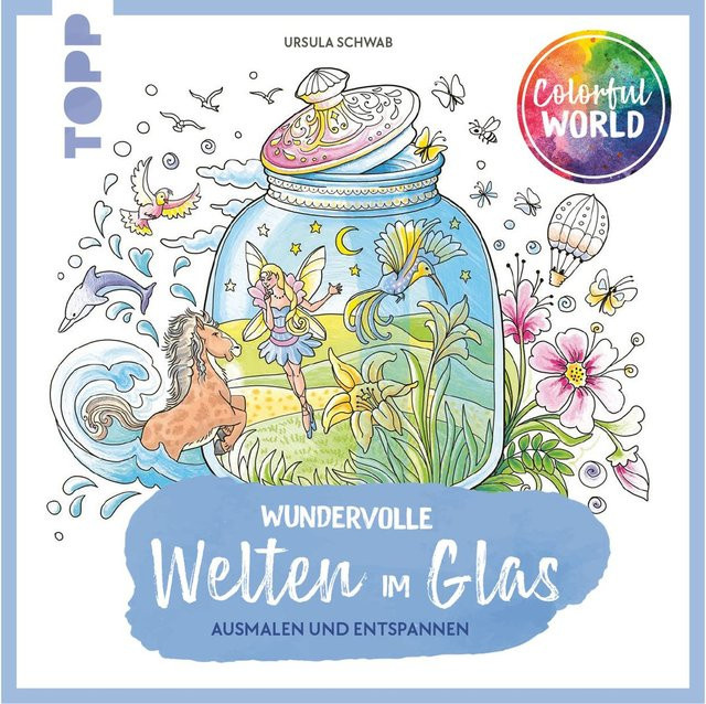 Colorful World – Wundervolle Welten im Glas Buch von TOPP - Bild 1