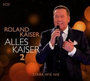 Roland Kaiser - Alles Kaiser 2 (Stark wie nie) CD - Bild 1