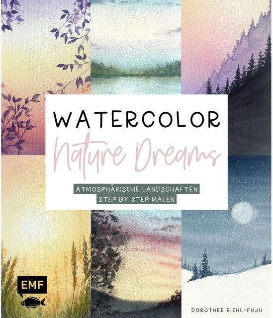 Watercolor - Nature Dreams von Dorothee Riehl-Fujii, Hardcover, deutsch - Bild 1