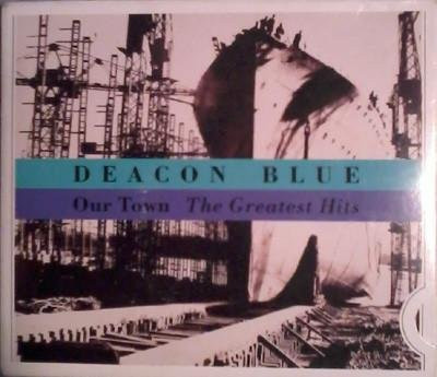 Our Town - The Greatest Hits von Deacon Blue, CD - Bild 1