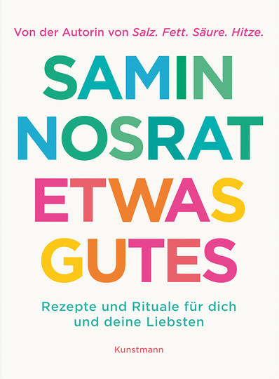 Etwas Gutes. Rezepte und Rituale für dich und deine Liebsten von Samin Nosrat, Gebundene Ausgabe - Bild 1