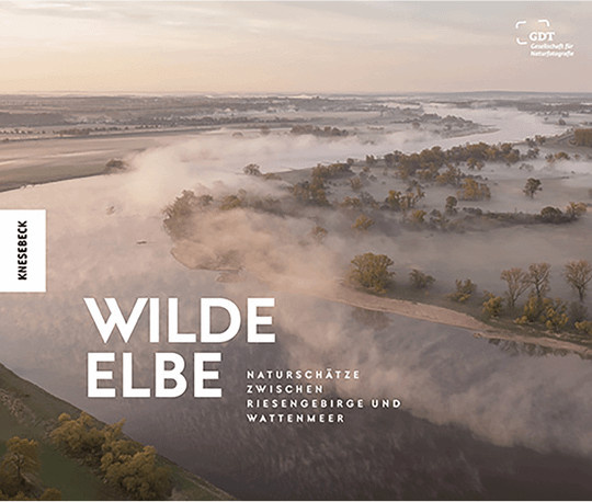 Wilde Elbe. Naturschätze zwischen Riesengebirge und Wattenmeer, Gesellschaft für Naturfotografie e.V., gebundene Ausgabe - Bild 1