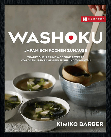 Washoku. Japanisch kochen zuhause von Kimiko Barber, Gebundene Ausgabe - Bild 1
