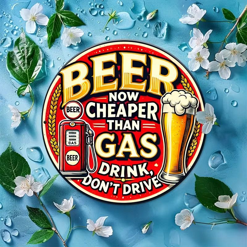 Rundes Aluminium-Wandkunstschild von Potdemiel im Vintage-Stil mit Motiv Beer Now Cheaper Than Gas, Drink Don't Drive, mehrfarbig - Bild 3