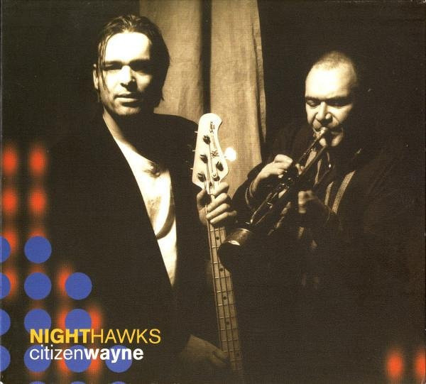 CD Nighthawks - Citizen Wayne Call It Anythin 1998 Dance & Electronica beige - Bild 1