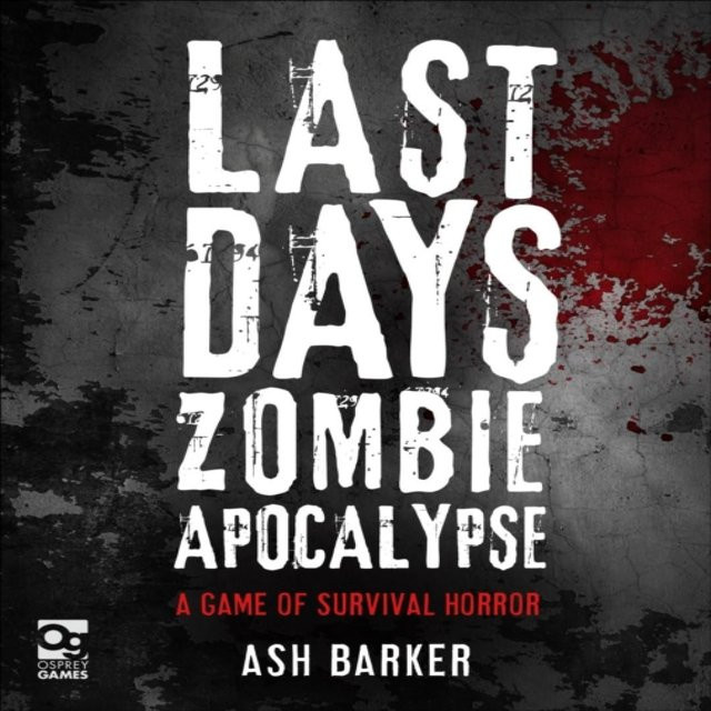 Last Days Zombie-Apokalypse von Ash Barker, Hardcover - Bild 1