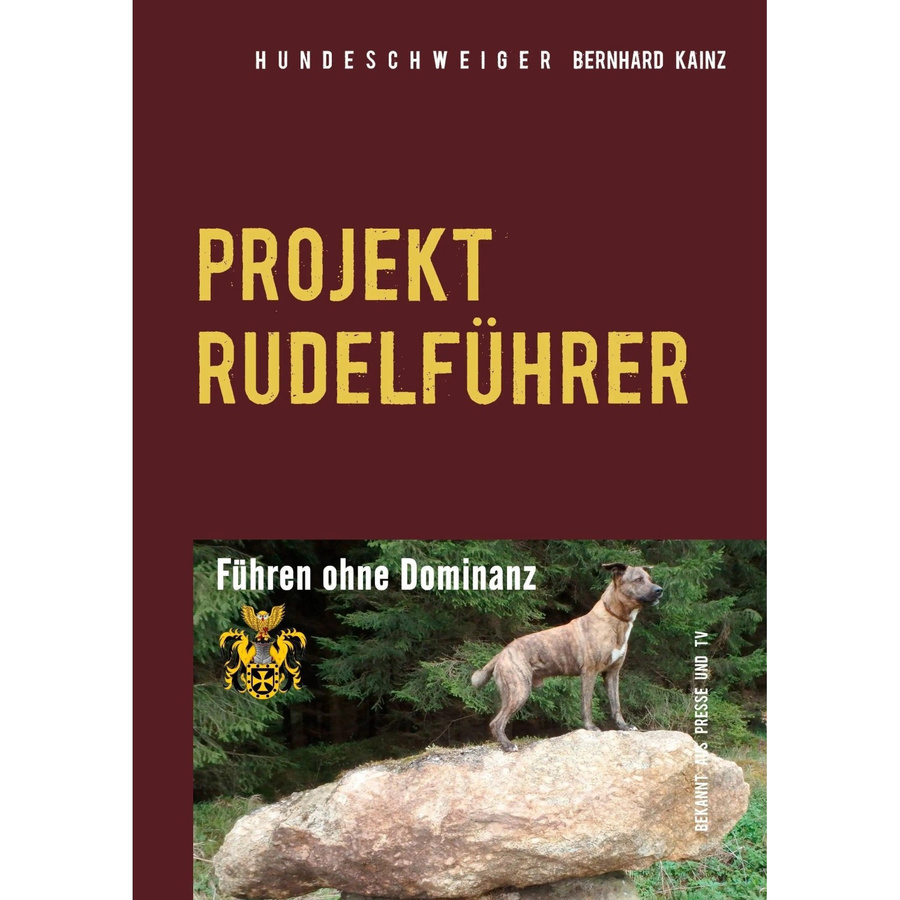 Hundeschweiger Projekt Rudelführer von Bernhard Kainz, Ratgeber - Bild 2