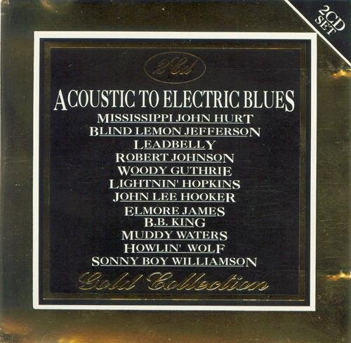 The Acoustic to Electric Blues, Verschiedene, CD - Bild 1