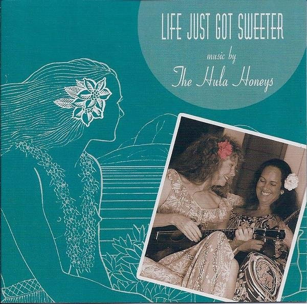 CD Hula Honeys - Life Just Got Sweeter, Ululoa Productions, Weltmusik, Black/Multicolour, Gebraucht - Bild 1